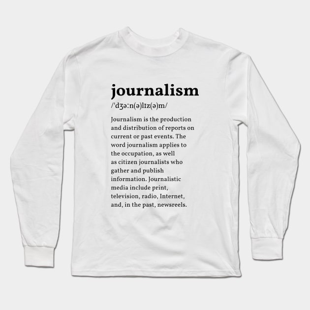 Journalism Long Sleeve T-Shirt by The Journalist